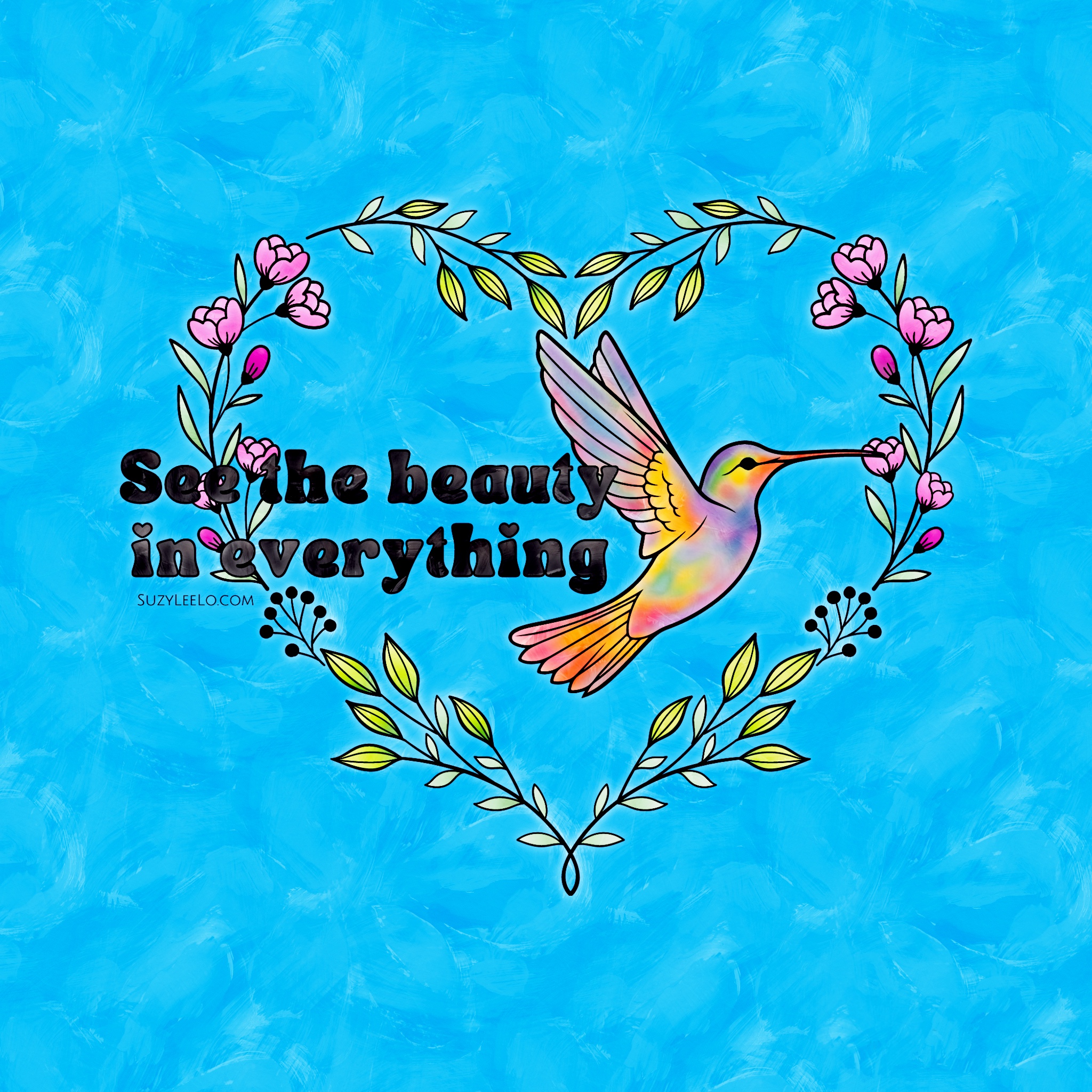 see the beauty in everything - hummingbird coloring page by suzy leelo